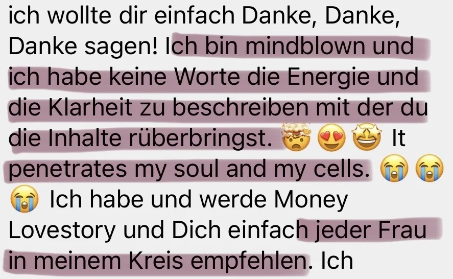 Ich bin mindblown. Ich werde Money Lovestory und dich einfach jeder Frau in meinem Kreis empfehlen.